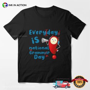 Every Day Is National Grammar Day, grammar police t shirt 2