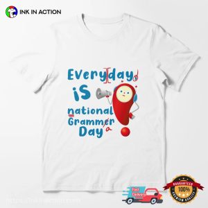 Every Day Is National Grammar Day, grammar police t shirt 3