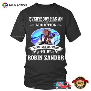 Every Had An Addiction ROBIN ZANDER Shirt 32
