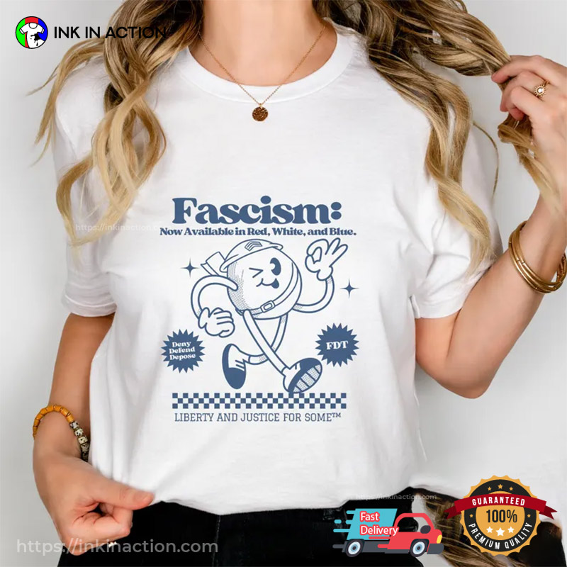 Fascism Now Available Funny T-shirt Fascism Now Available Funny T-shirt