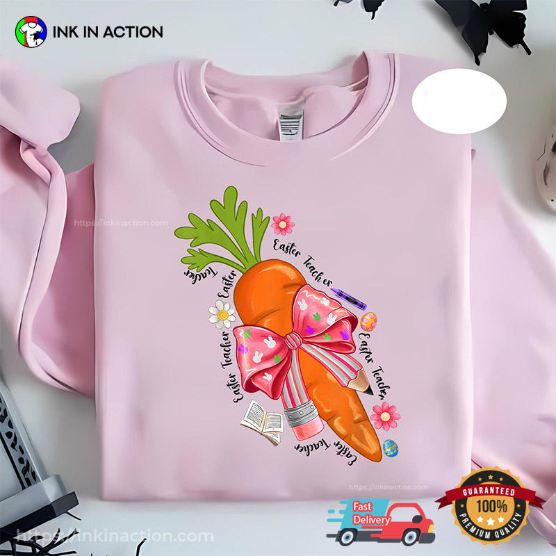Happy Easter Teacher Coquette Bow Pencil Cute Carrot Shirt Happy Easter Teacher Coquette Bow Pencil Cute Carrot Shirt