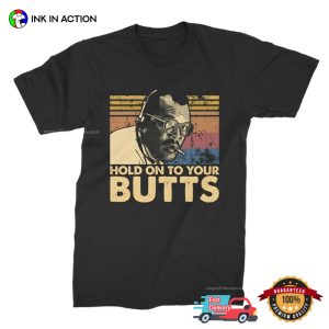 Hold On To Your Butts Parody Jurassic World Rebirth T shirt 3