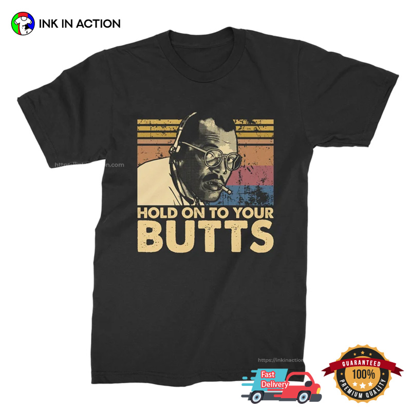 Hold On To Your Butts Parody Jurassic World Rebirth T-shirt Hold On To Your Butts Parody Jurassic World Rebirth T-shirt