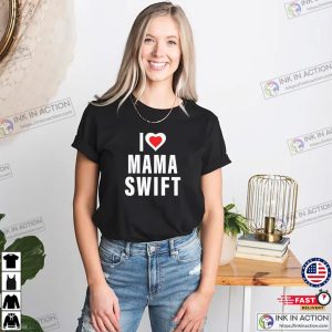 I Love Mama Swift Cute T-shirt