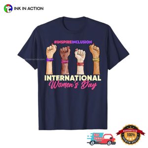 International Women's Day 2025 Inspire Inclusion T shirt 3