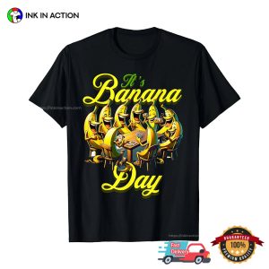 It's banana Day let's Celebrate T shirt 3