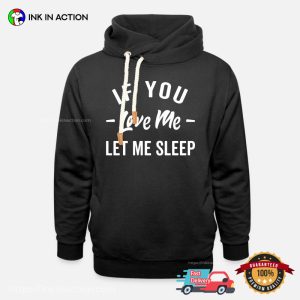 Let Me Sleep Funny sleep quote Tee 3