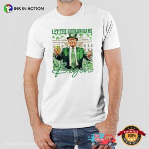 Let The Shenanigans Begin saint patrick's day Trump T shirt 3