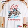 Love Is A Cowboy Kelsea Ballerini TShirt