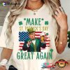 Make St. Patrick’s Day Great Trump Donald Trump Comfort Colors T-shirt