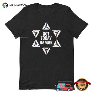 Not Today Haman purim holiday T shirt 2