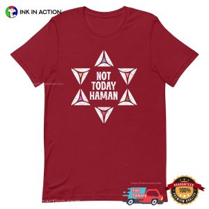 Not Today Haman purim holiday T shirt 3