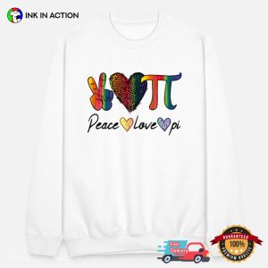 Peace Love Pi, national pi day T shirt 2