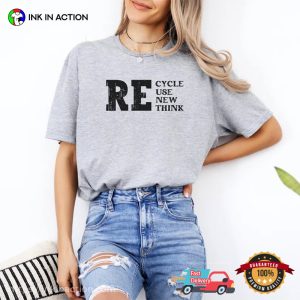 REcycle REuse REnew Rethink Comfort Colors T shirt 2