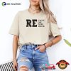 REcycle REuse REnew Rethink Comfort Colors T-shirt