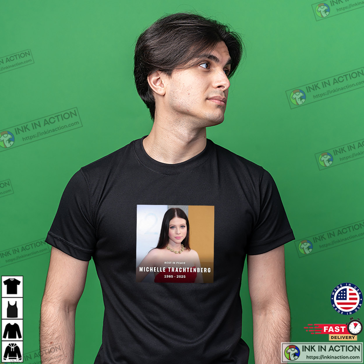 Rest In Peace Actress Michelle Trachtenberg T-shirt Rest In Peace Actress Michelle Trachtenberg T-shirt