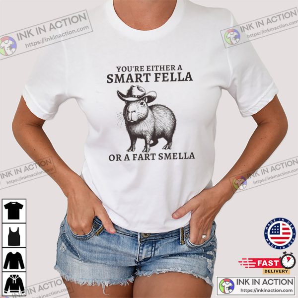Smart Fella Or Fart Smella Funny Capybara Cowboy T-shirt