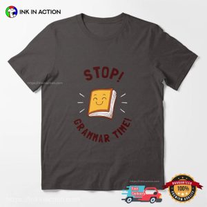 Stop Grammar Time Funny grammar shirt 2