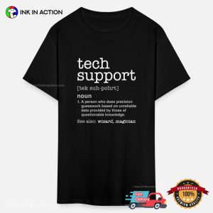 Tech Support Definition, Elon Musk Tech Support T shirt 3