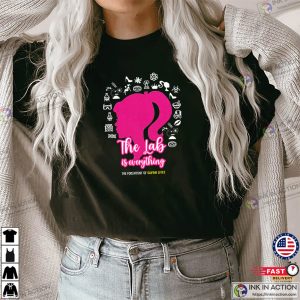 The Lab Is Everything Barbie Tee Shirt
