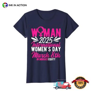 WOMAN 2025 International Women's Day Equity T shirt 2