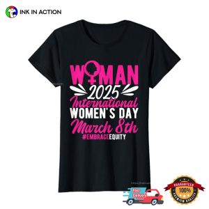 WOMAN 2025 International Women's Day Equity T shirt 3