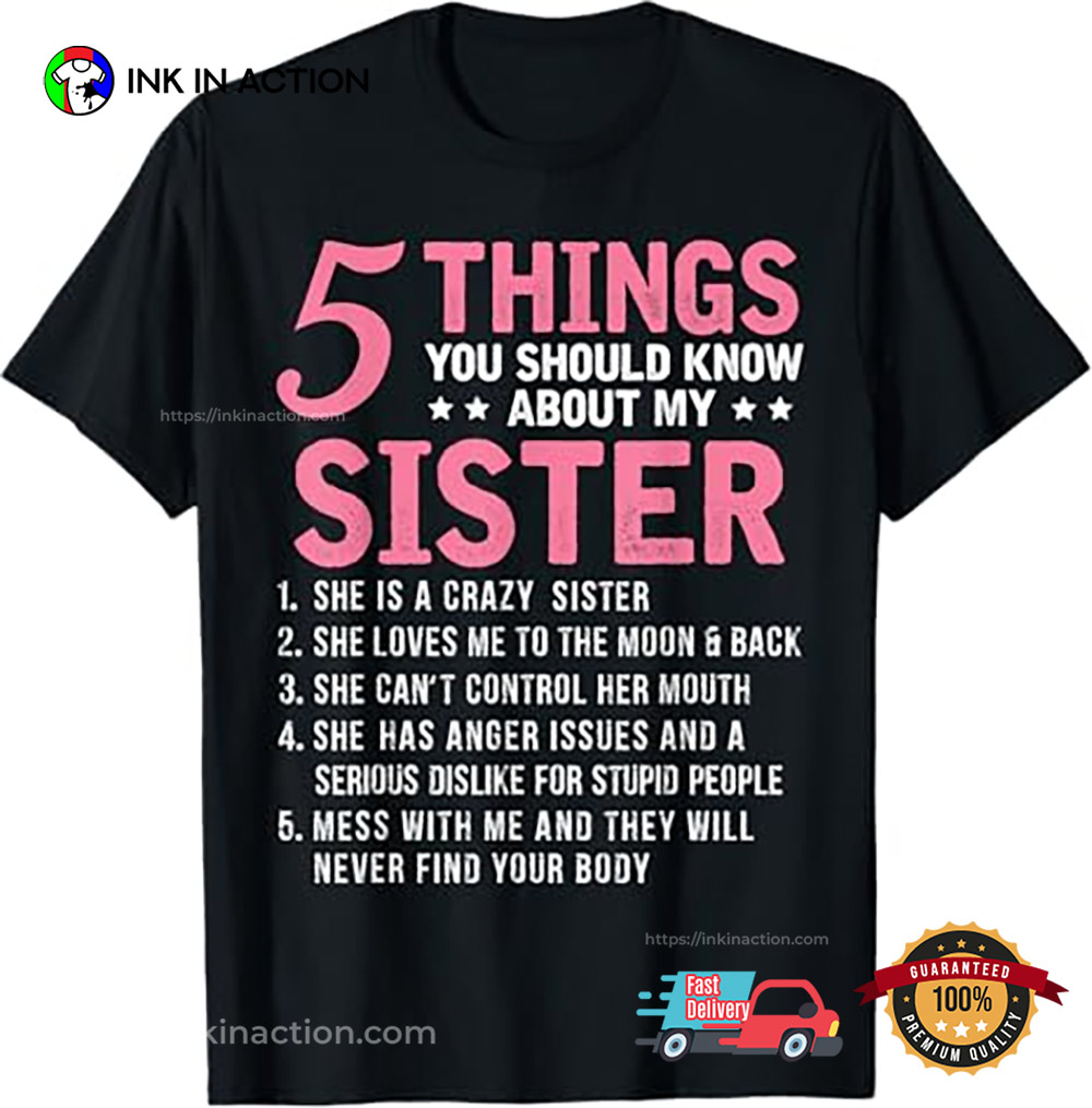 5 Things You Should Know About My Sister Funny Brother T-shirt 5 Things You Should Know About My Sister Funny Brother T-shirt
