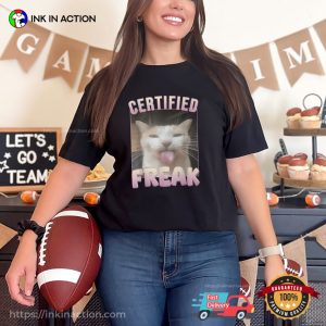 Certified Freak Funny Cat Unisex T shirt 3