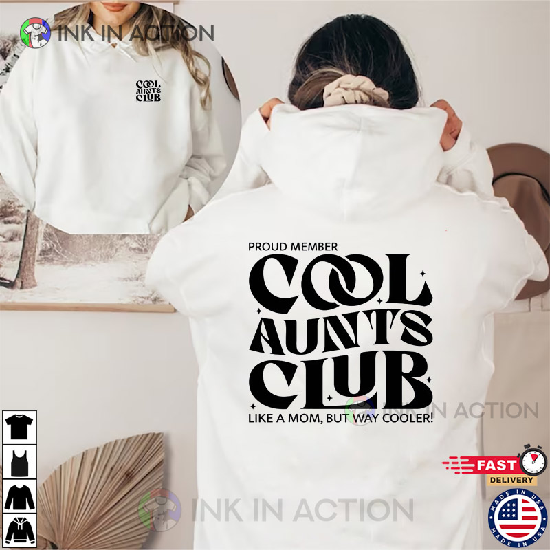 Cool Aunts Club 2 Sided T shirt Cool Aunts Club 2 Sided T shirt