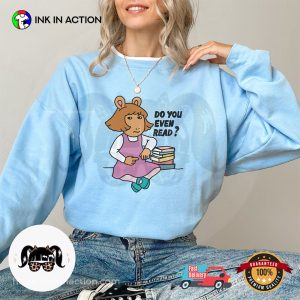 Do You Even Read book lover gift library T shirt 3