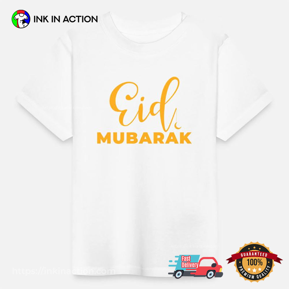 Eid Mubarak Eid Al Fitr T-shirt Eid Mubarak Eid Al Fitr T-shirt