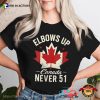 Elbows Up Canada Never 51 Canada Flag Stand Strong Retro T-shirt