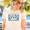 Everything Is A Dildo If You’re Brave Enough Adult Humor T-shirt