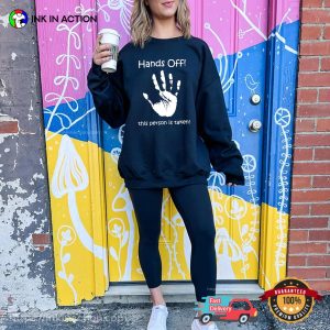 Hands Off This Person Is Taken Slogan T-shirt