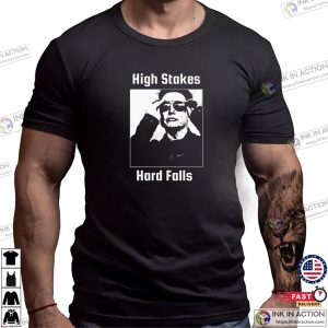 High Stakes Hard Falls Elon Musk T-shirt