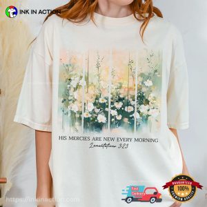 His Mercies Are New Every Morning Vintage Shirt His Mercies Are New Every Morning Vintage Shirt