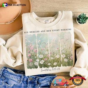 His Mercies are New Every Morning Wildflower Shirt