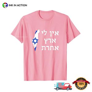 I Have No Other Land Jewish Pro Israel T shirt 2