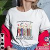 I Survived Reading Banned Books All I Got Was Smarter And More Empathetic Shirt