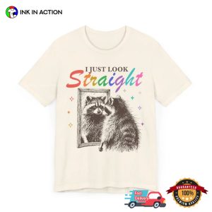 I just look straight funny lgbt Racoon Comfort Colors T shirt 3