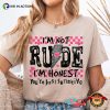 I’m Not Rude I’m Honest Sarcasm Comfort Colors T-shirt