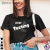 In My Testing Era Testing Season T-shirt