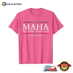 MAHA Make America Healthy Again Donald Trump 2024 Political T shirt 3