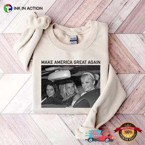 Make America Great Again Britney Spears Paris Hilton Lindsay Lohan Photo T shirt 4
