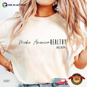 Make America HEALTHY AGAIN Comfort Colors T shirt 2