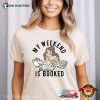 My Weekend Is Booked Princess Belle Shirt