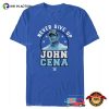 Never Give Up John Cena WWE Shirt