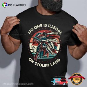 No One Is Illegal On Stolen Land Vintage American Indian T-shirt