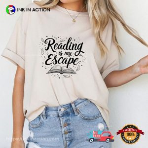 Reading Is My Escape Gift For Book Love T shirt 2