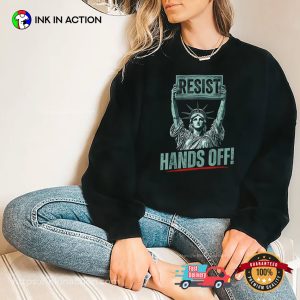 Resist Statue Of Liberty Hands Off Protest T-shirt